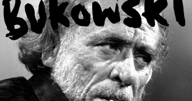 Bukowski je ovo napisao prije 30 godina i još uvijek je bolno istinito 